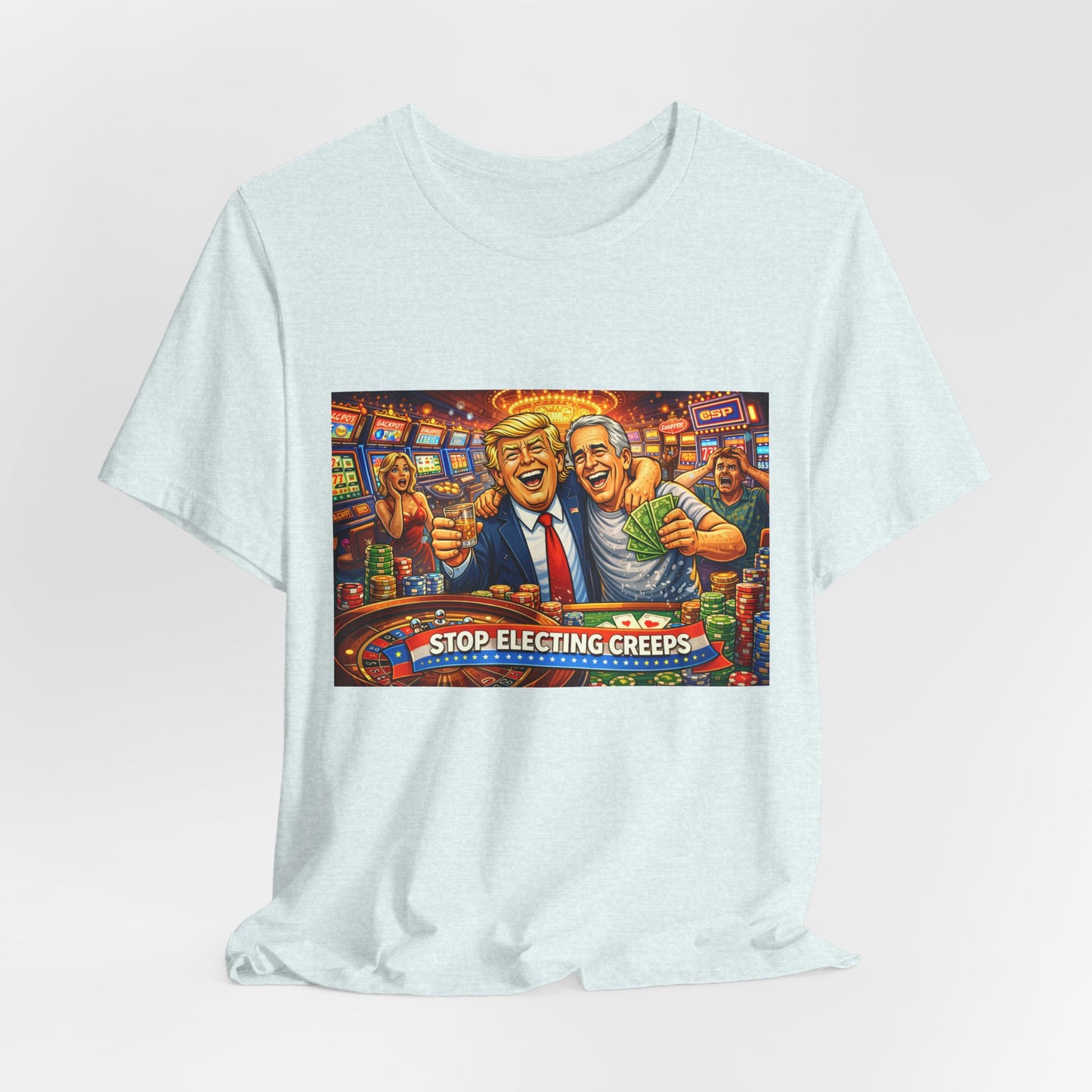 Stop Electing Creeps Graphic Tee — Political Satire T‑Shirt