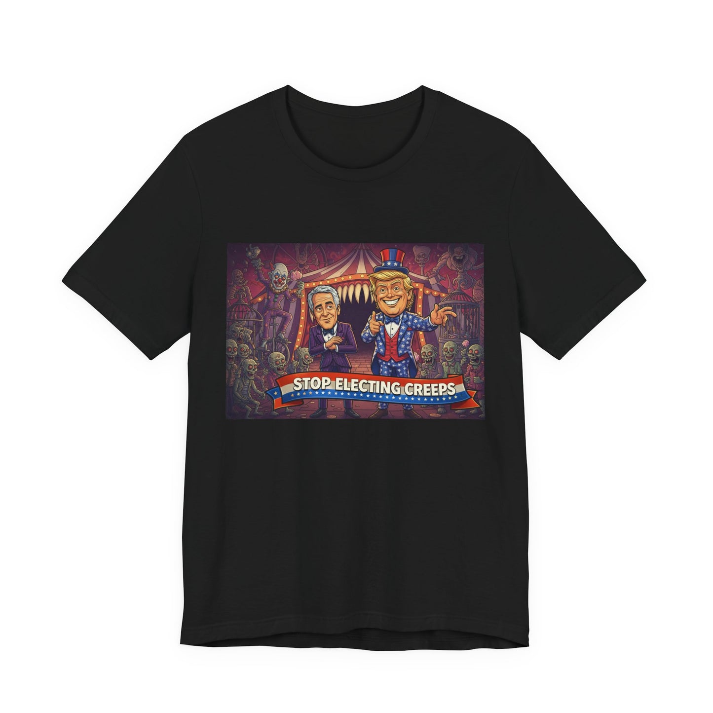 Stop Electing Creeps T‑Shirt — Political Satire Tee