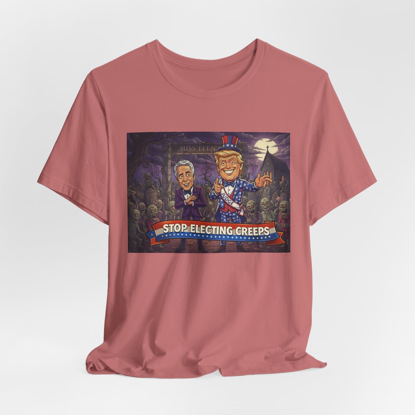 Stop Electing Creeps Political T‑Shirt — Satirical Anti‑Corruption Tee