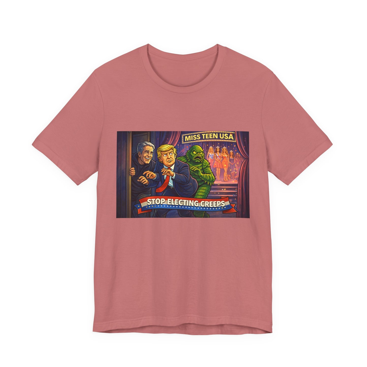 Stop Electing Creeps Tee — Political Satire Graphic Shirt