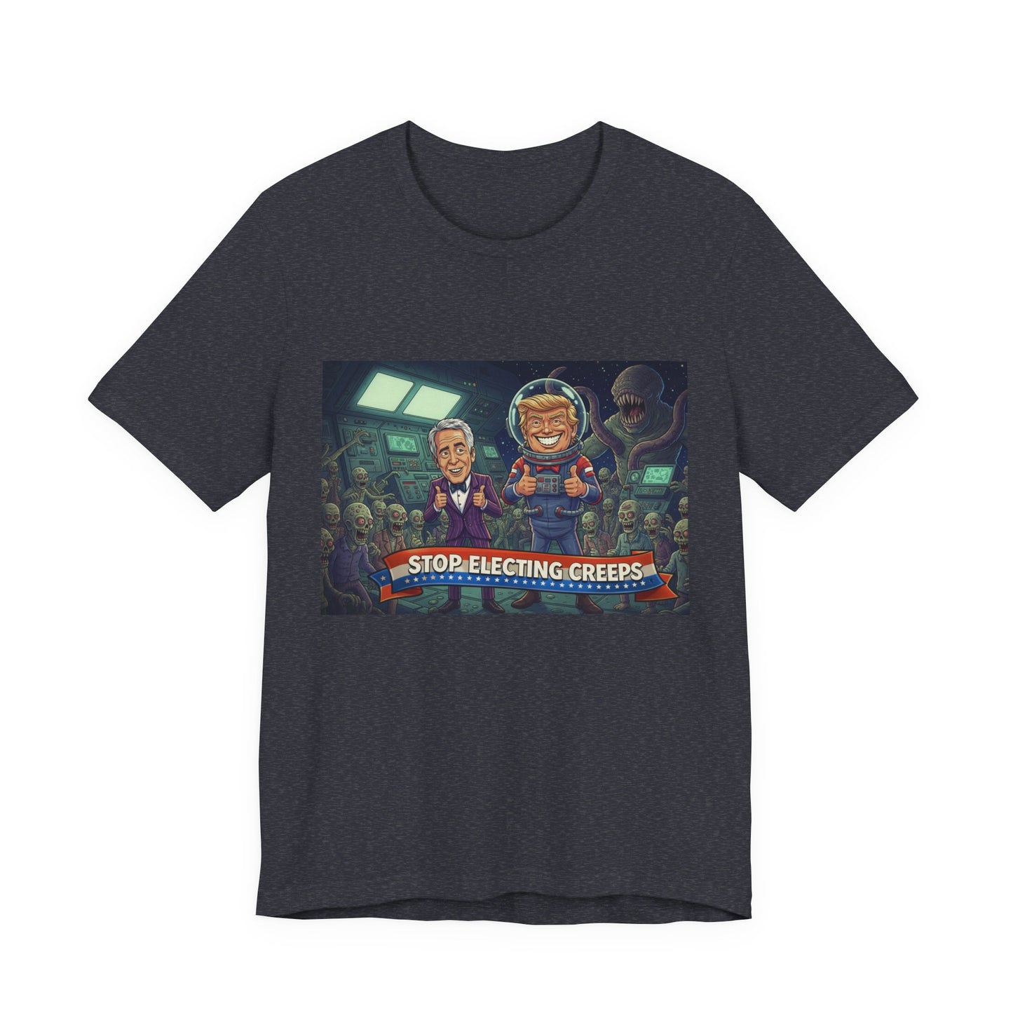 Political Satire Tee — “Stop Electing Creeps” Graphic Shirt