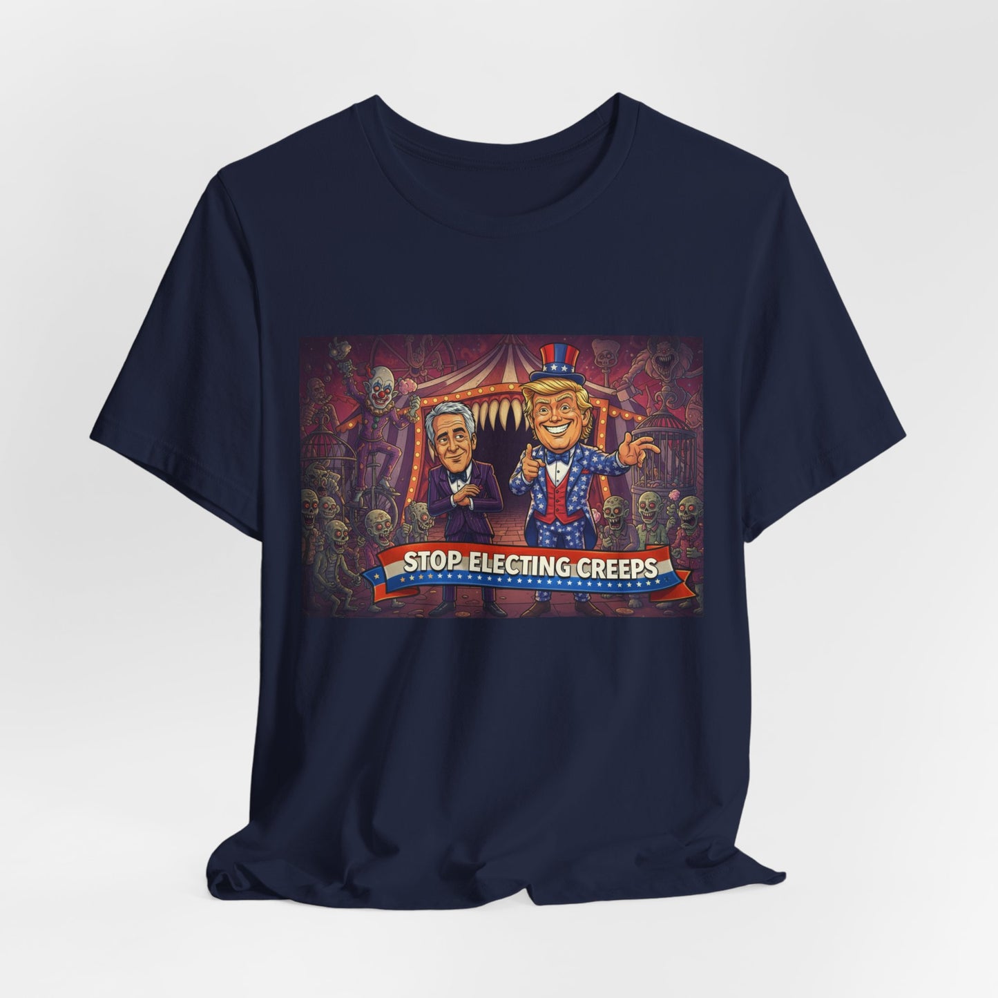 Stop Electing Creeps T‑Shirt — Political Satire Tee