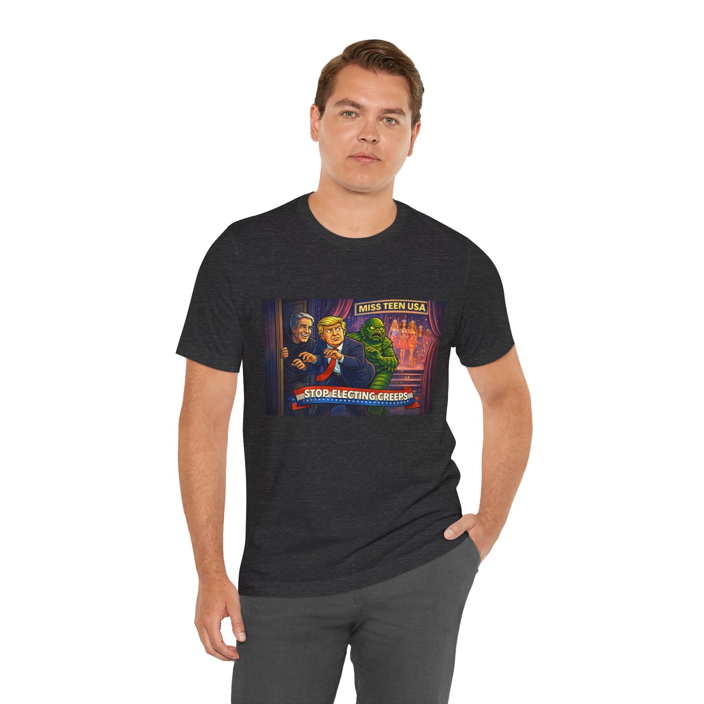 Stop Electing Creeps Tee — Political Satire Graphic Shirt