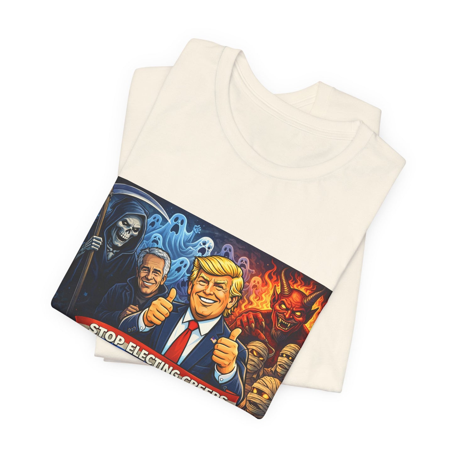 Political Satire Tee — "Stop Electing Creeps" Trump & Monsters Graphic Shirt