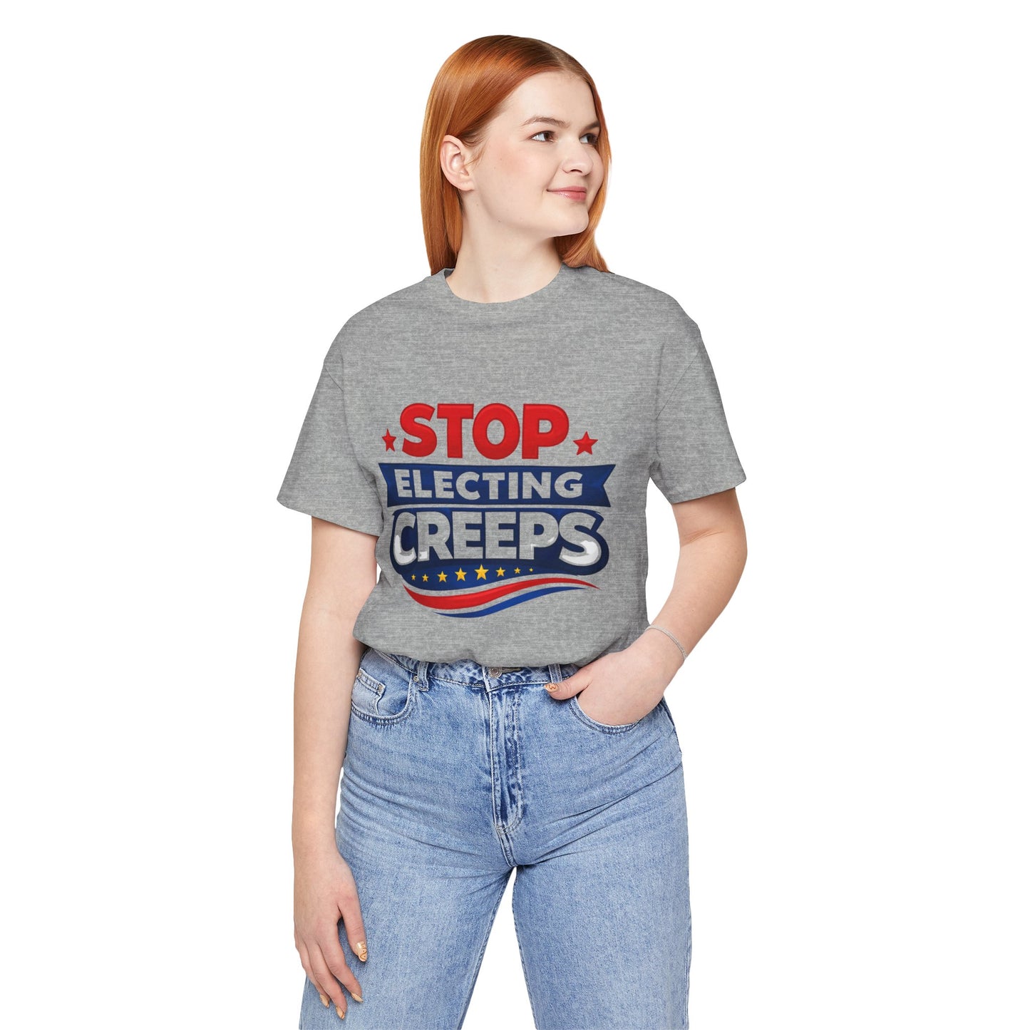 Stop Electing Creeps T‑Shirt — Political Protest Tee