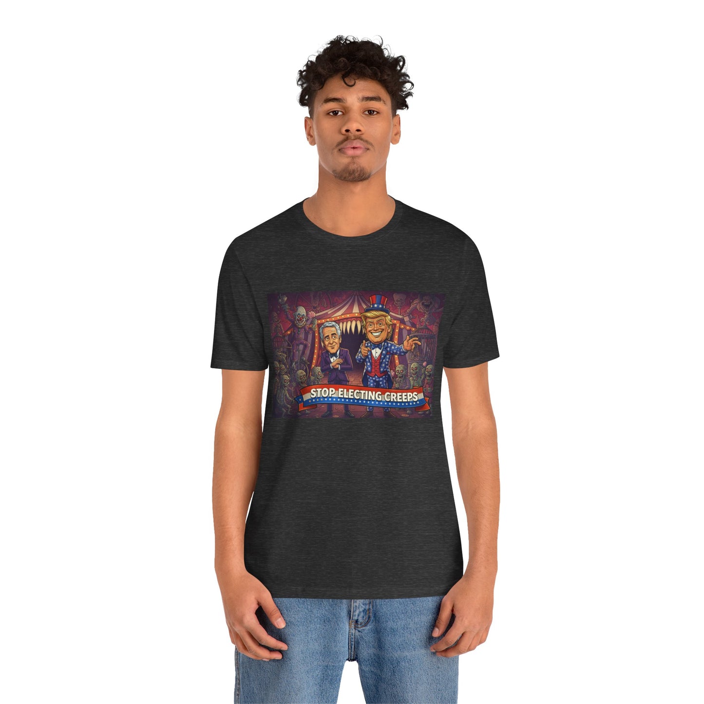 Stop Electing Creeps T‑Shirt — Political Satire Tee
