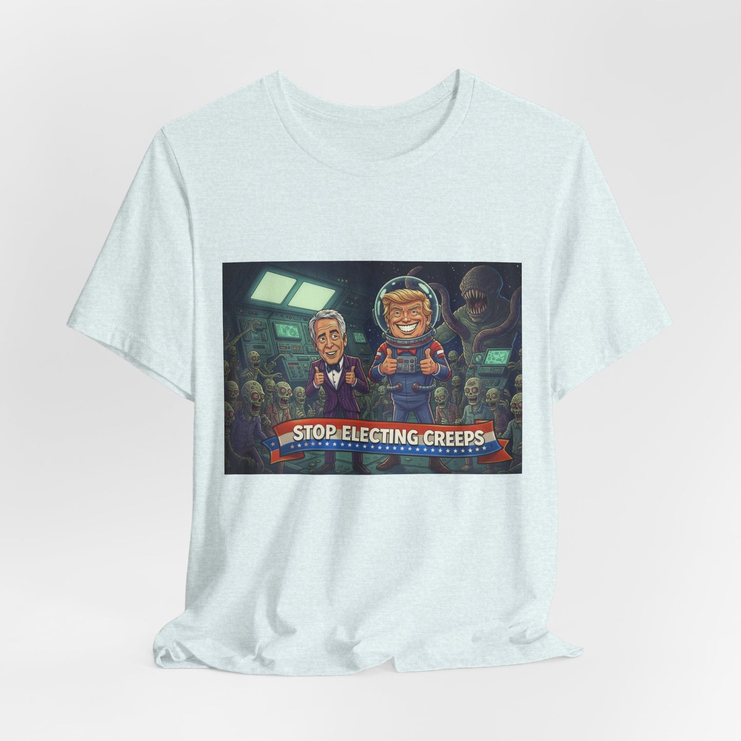 Political Satire Tee — “Stop Electing Creeps” Graphic Shirt