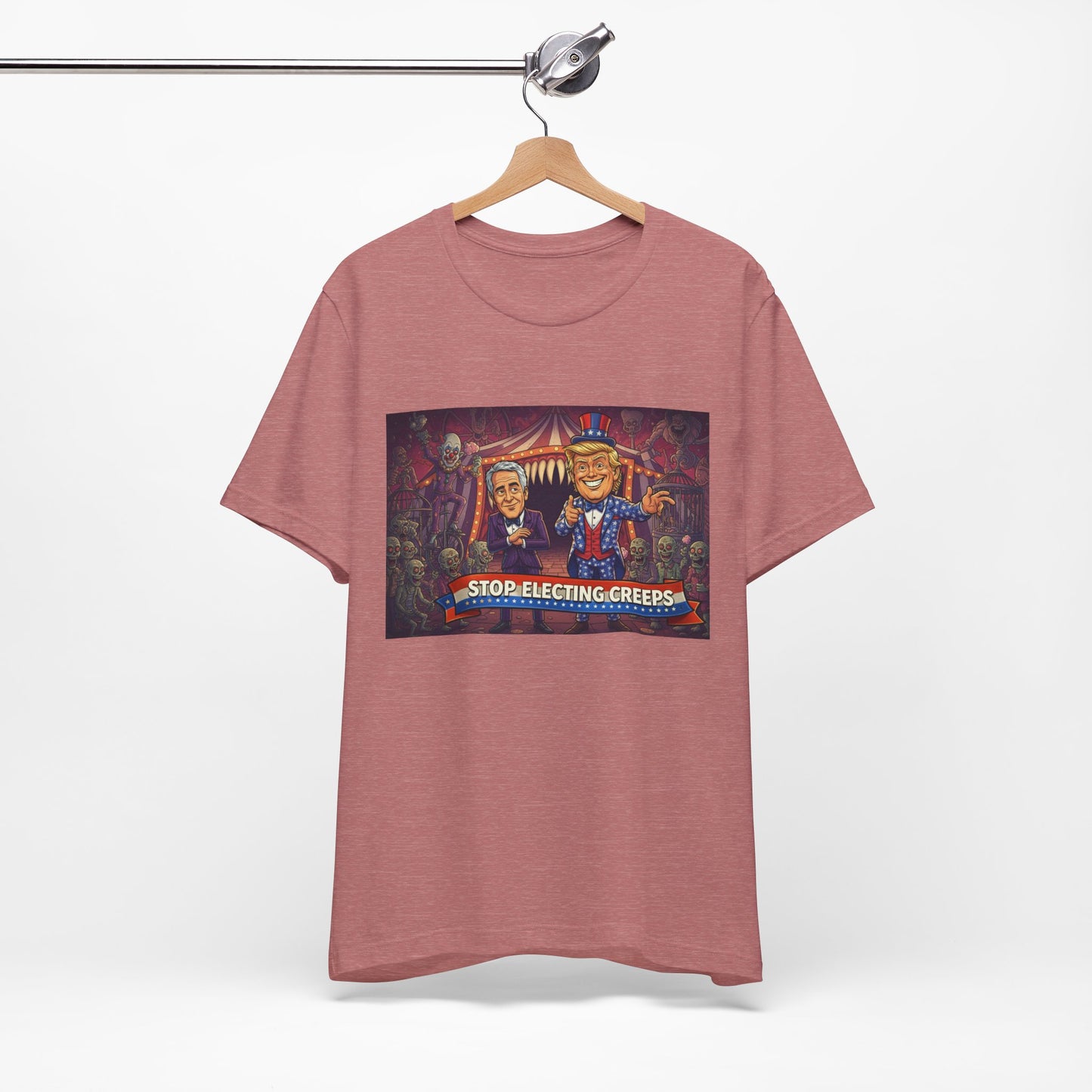Stop Electing Creeps T‑Shirt — Political Satire Tee