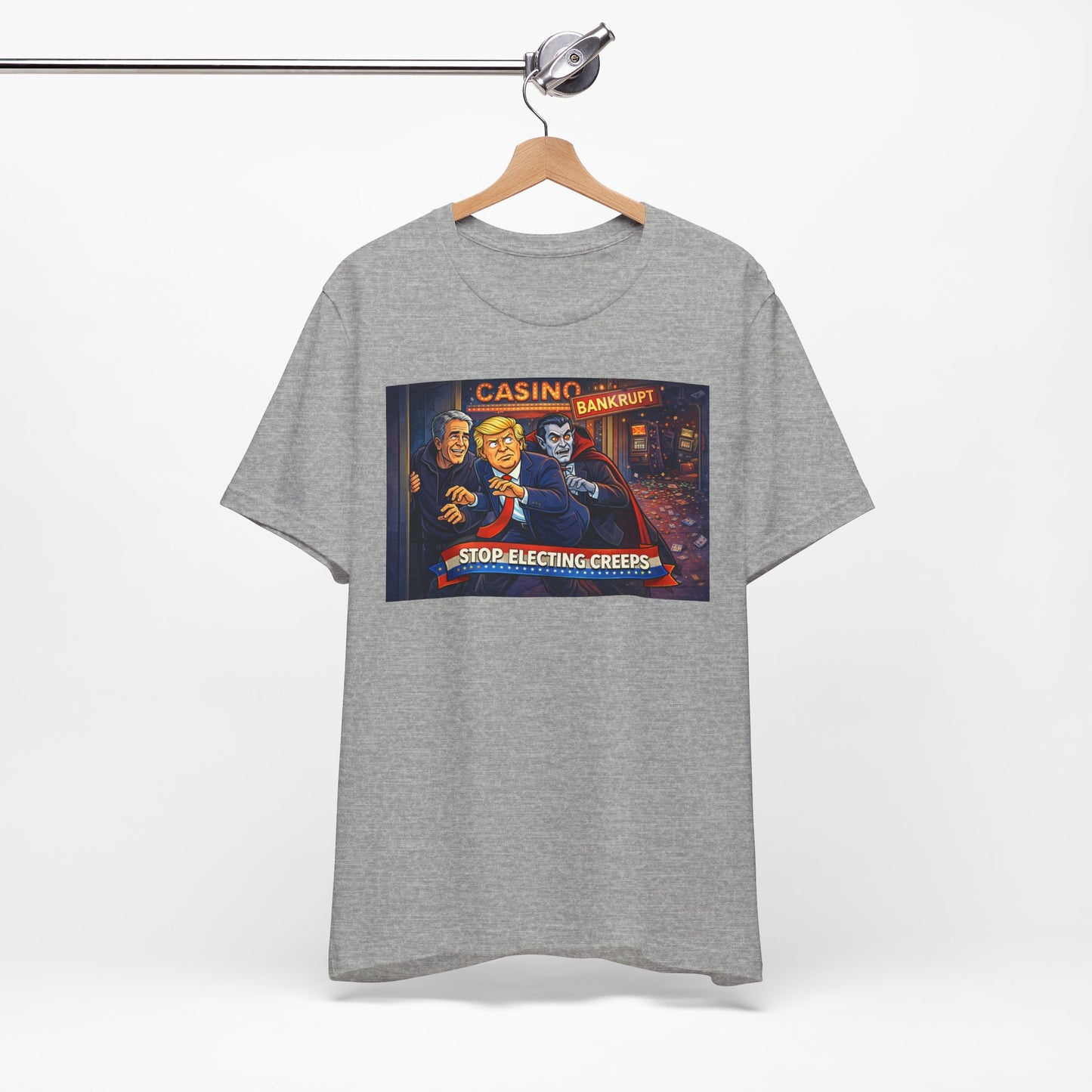 Casino Bankrupt Graphic Tee — "Stop Electing Creeps" Political Satire T‑Shirt