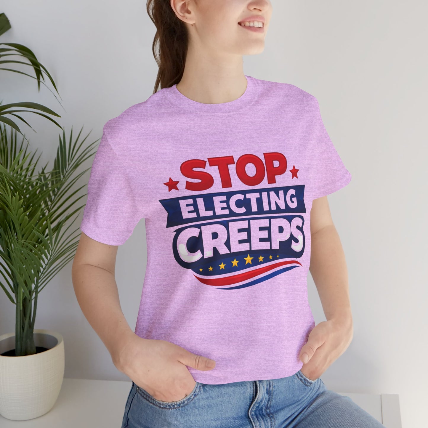 Stop Electing Creeps T‑Shirt — Political Protest Tee
