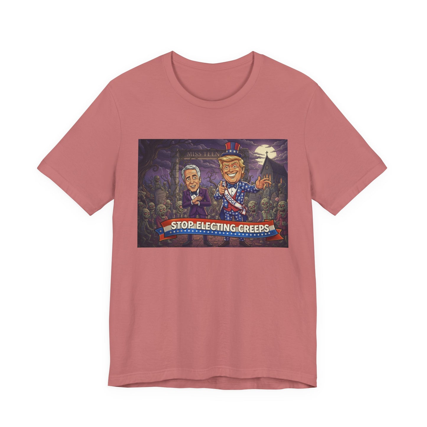 Stop Electing Creeps Political T‑Shirt — Satirical Anti‑Corruption Tee