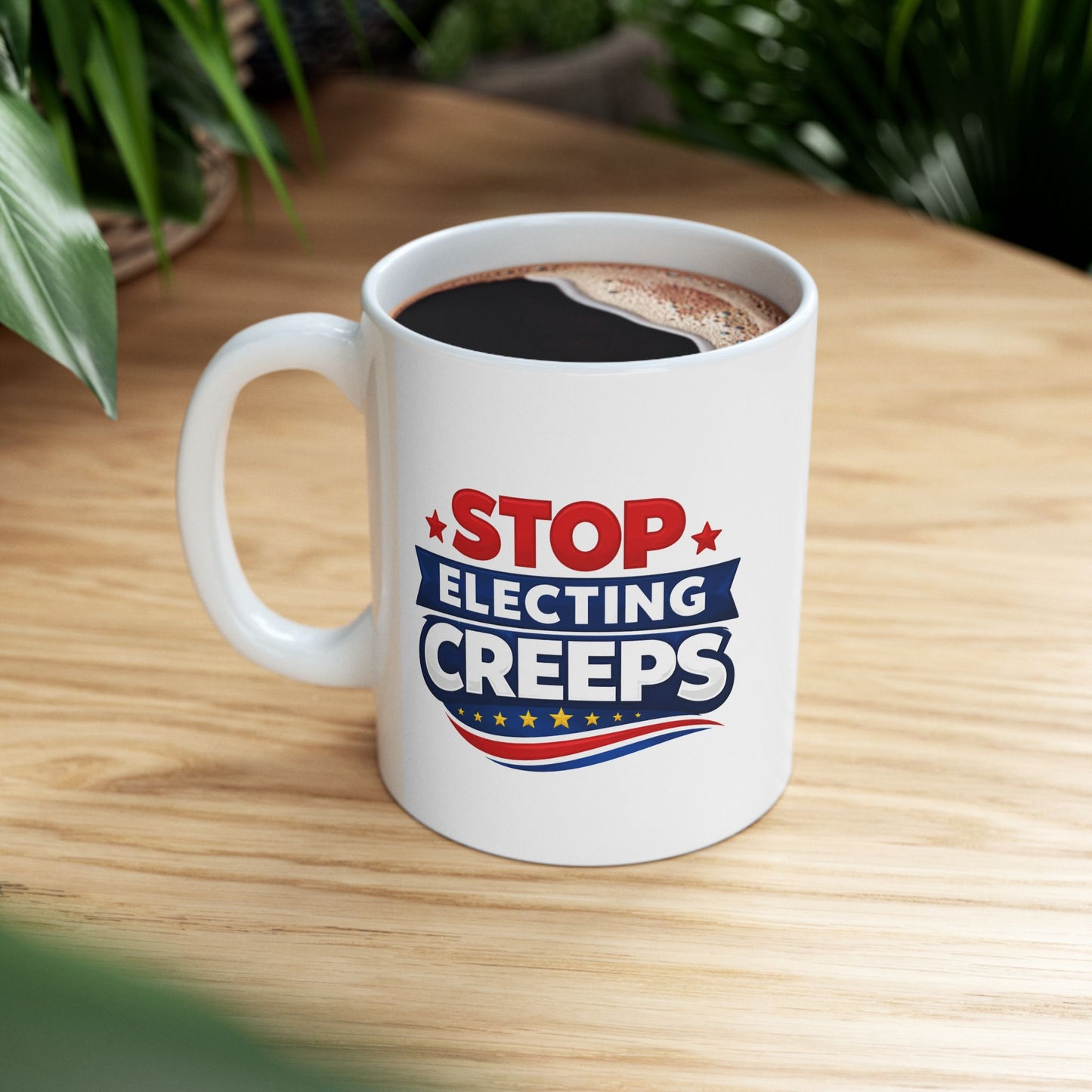 Mug - Stop Electing CREEPS Political Protest Coffee Mug (11oz/15oz)