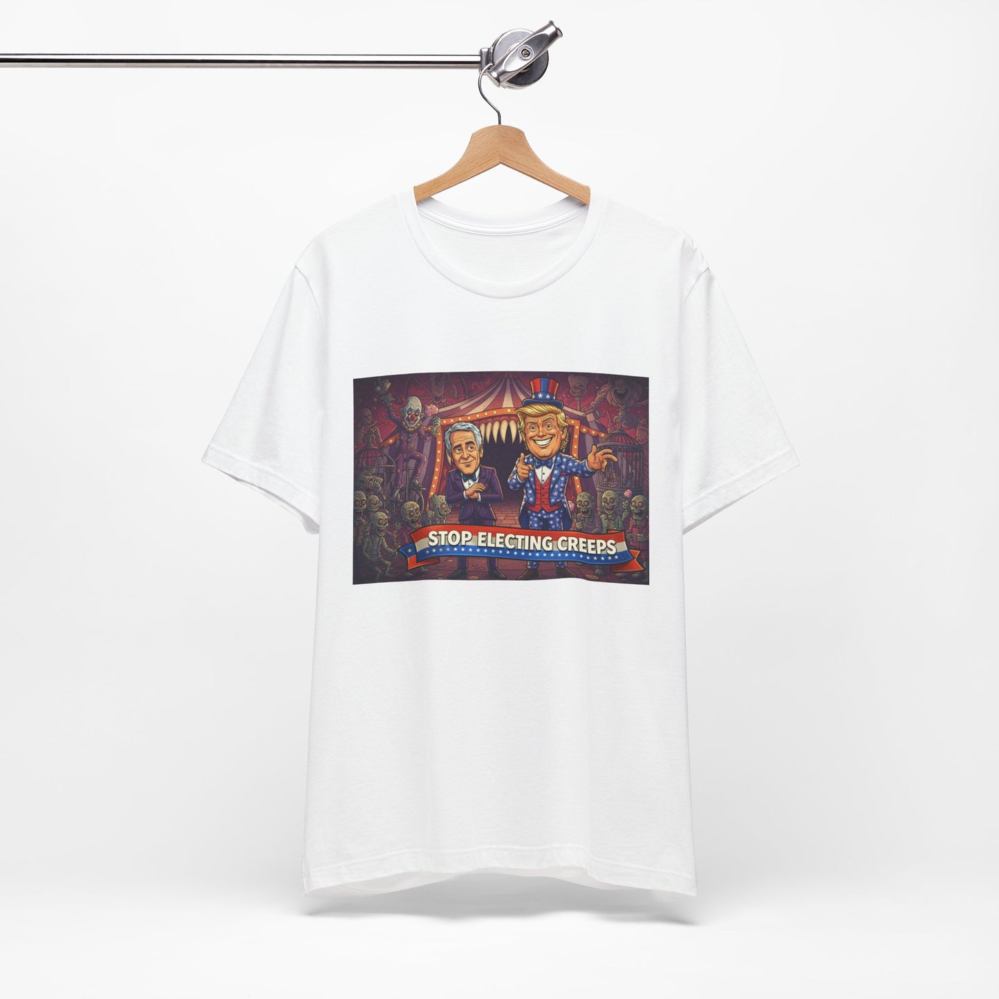 Stop Electing Creeps T‑Shirt — Political Satire Tee