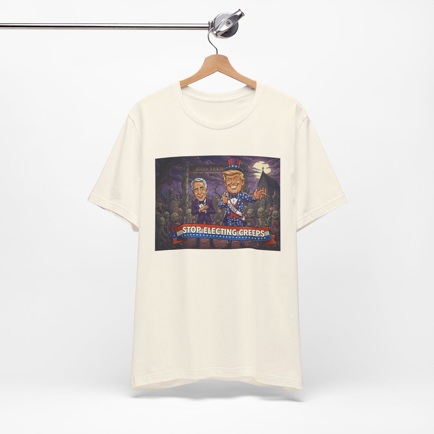 Stop Electing Creeps Political T‑Shirt — Satirical Anti‑Corruption Tee