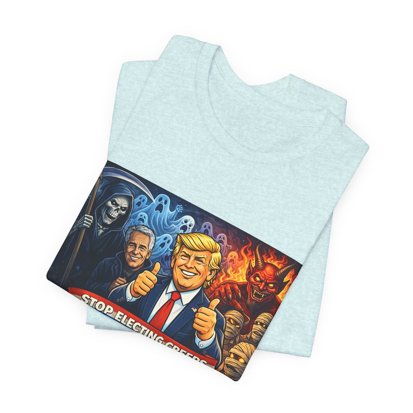 Political Satire Tee — "Stop Electing Creeps" Trump & Monsters Graphic Shirt