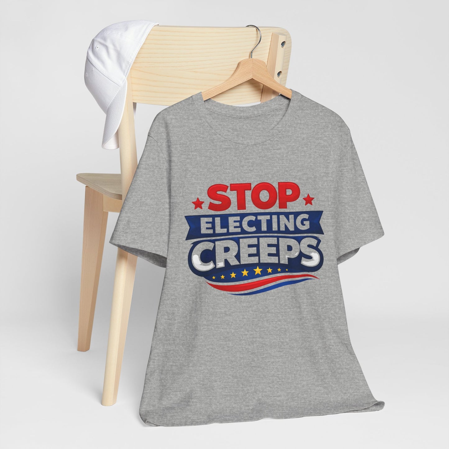 Stop Electing Creeps T‑Shirt — Political Protest Tee