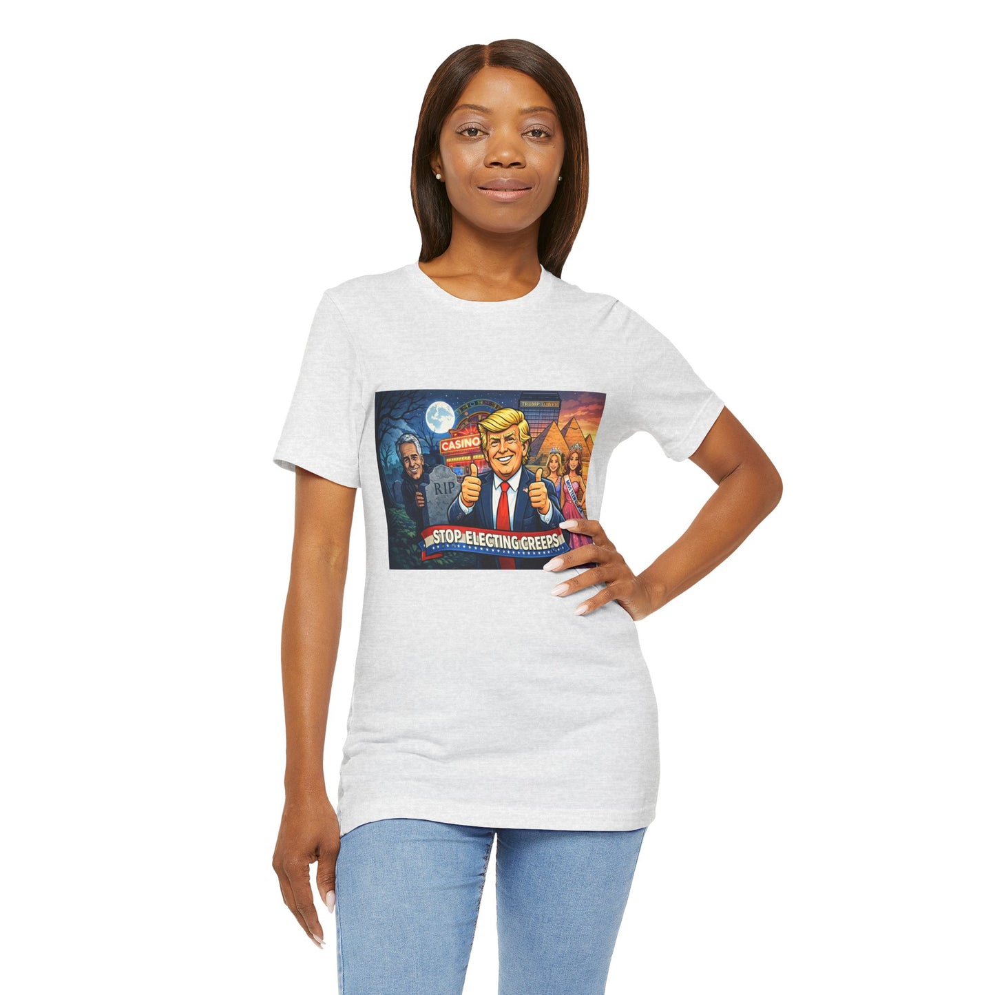 Stop Electing Creeps Tee — Satirical Political Graphic T‑Shirt