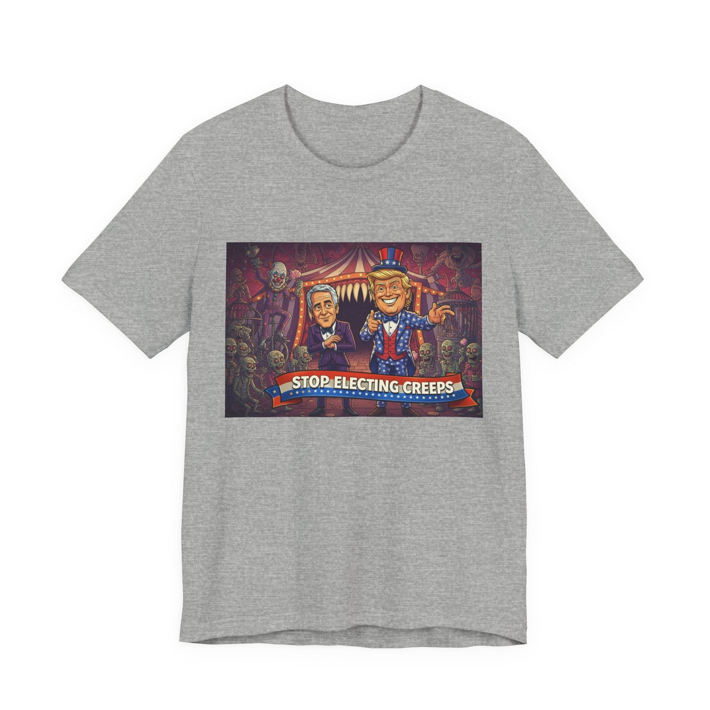 Stop Electing Creeps T‑Shirt — Political Satire Tee