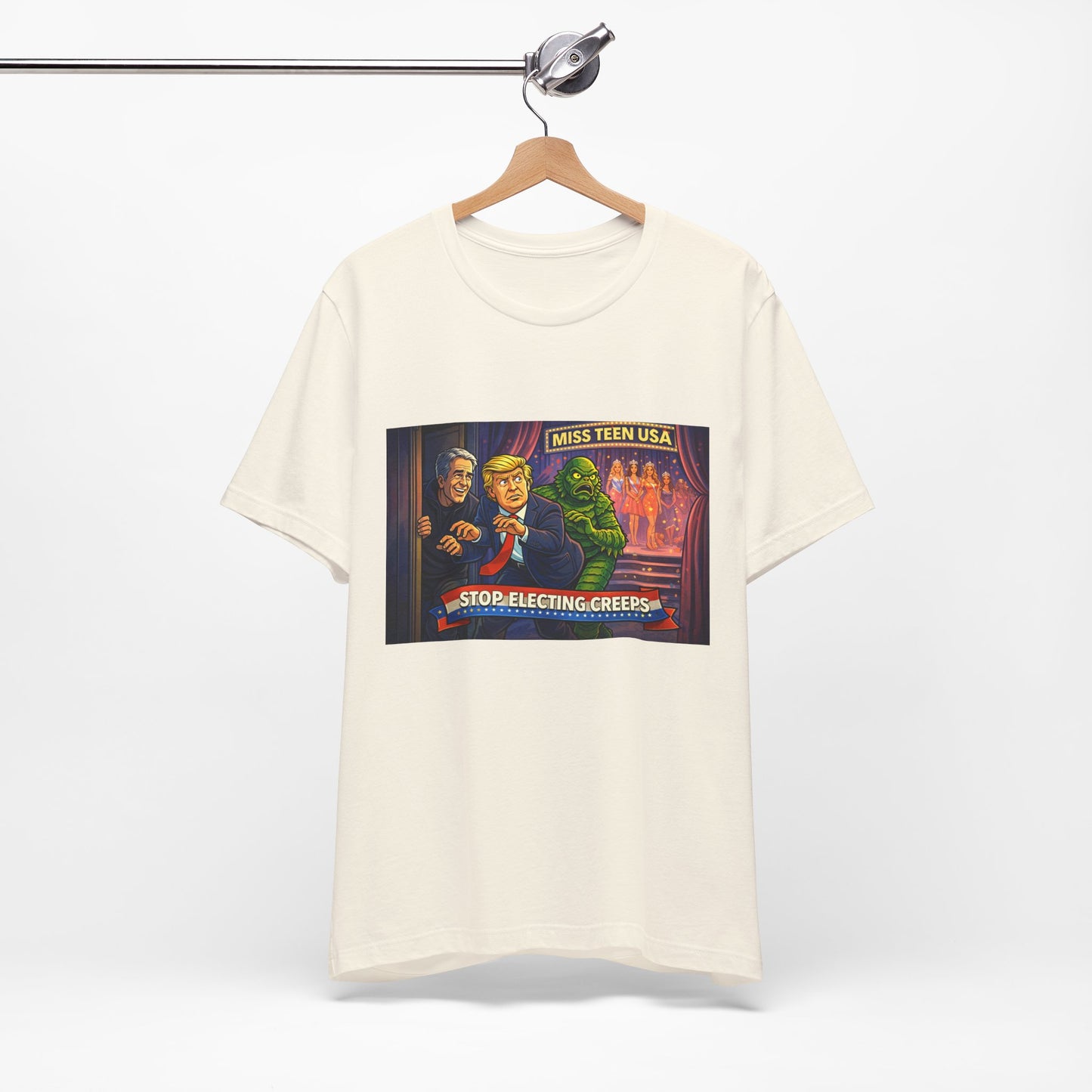 Stop Electing Creeps Tee — Political Satire Graphic Shirt