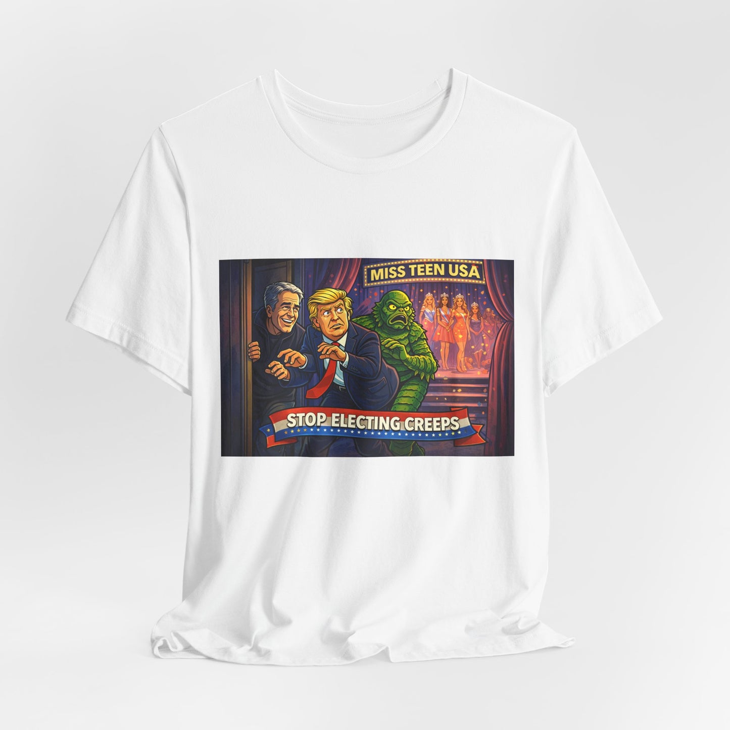Stop Electing Creeps Tee — Political Satire Graphic Shirt