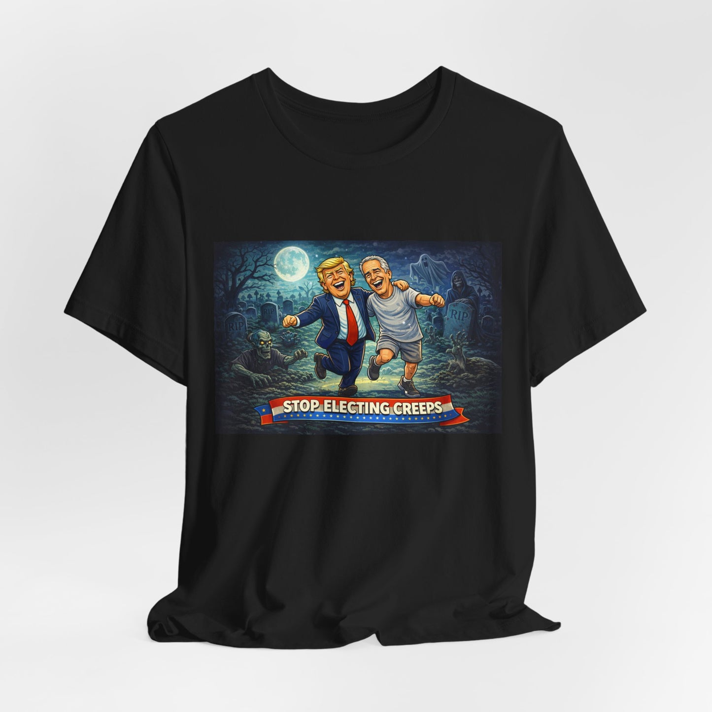 T‑Shirt — "Stop Electing Creeps" Political Satire Tee