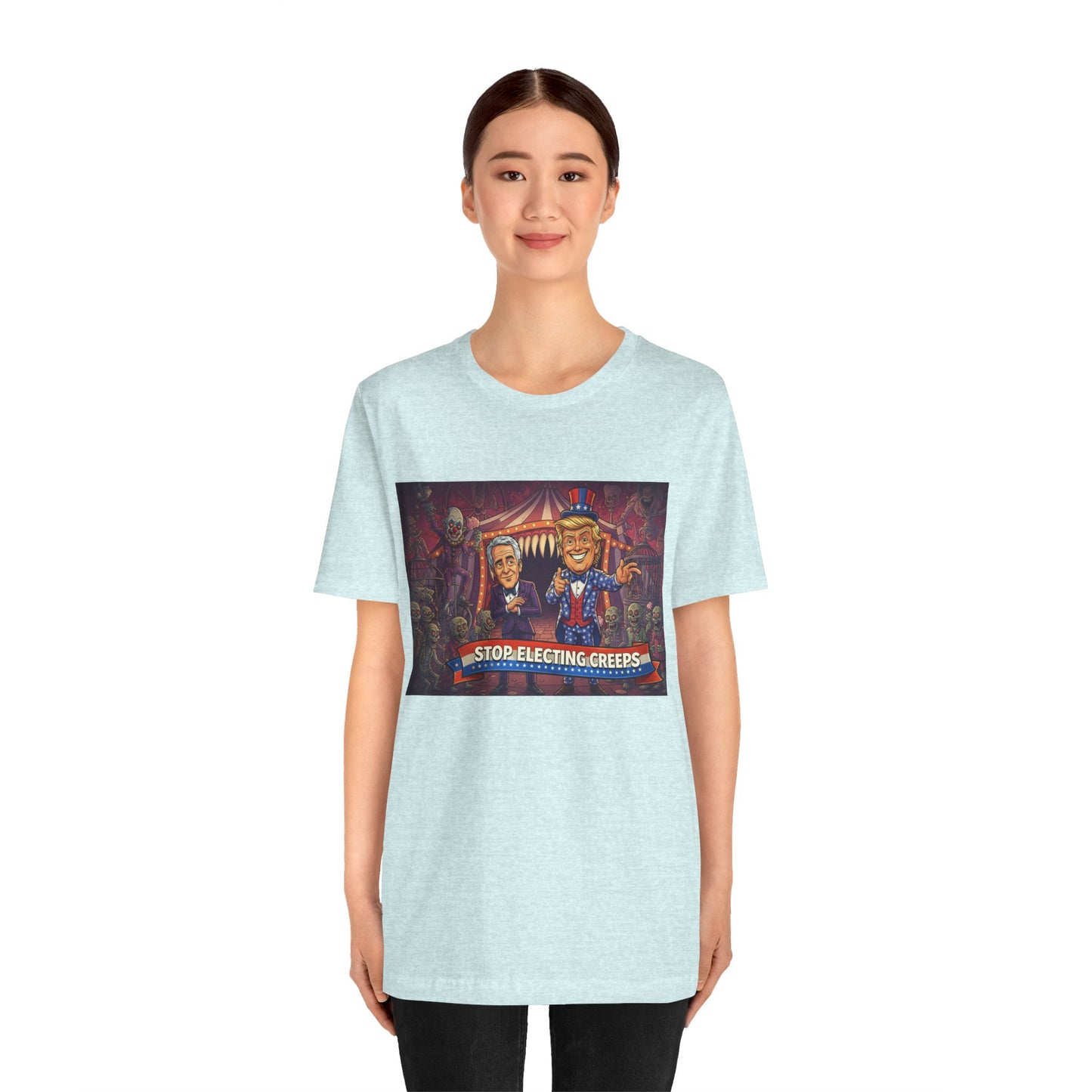 Stop Electing Creeps T‑Shirt — Political Satire Tee