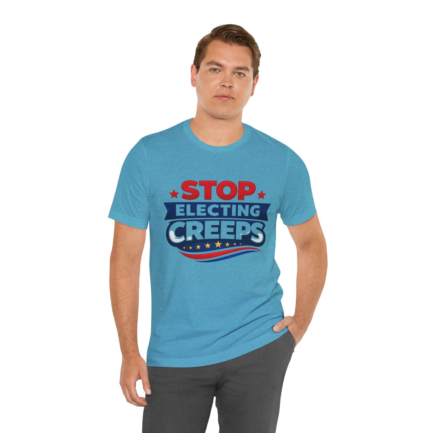Stop Electing Creeps T‑Shirt — Political Protest Tee