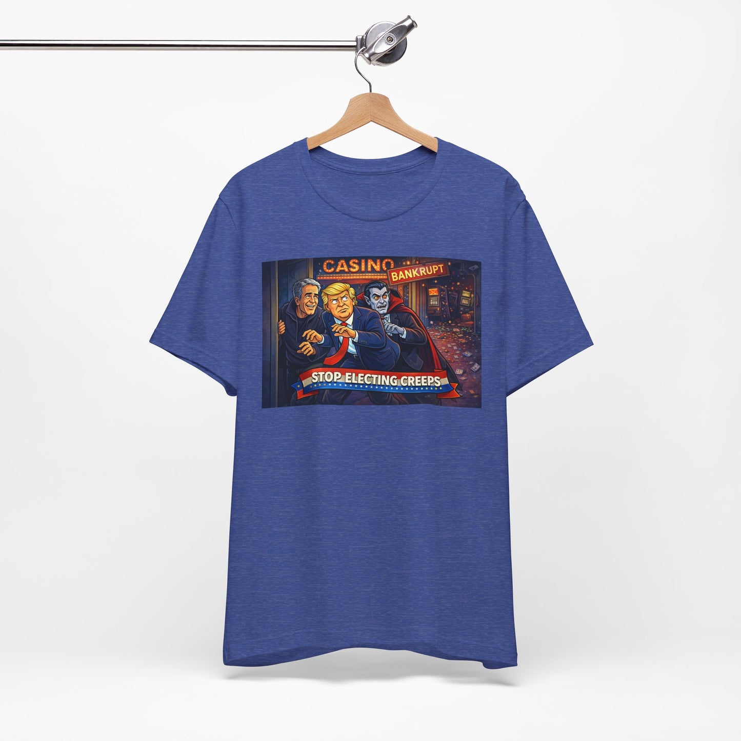 Casino Bankrupt Graphic Tee — "Stop Electing Creeps" Political Satire T‑Shirt