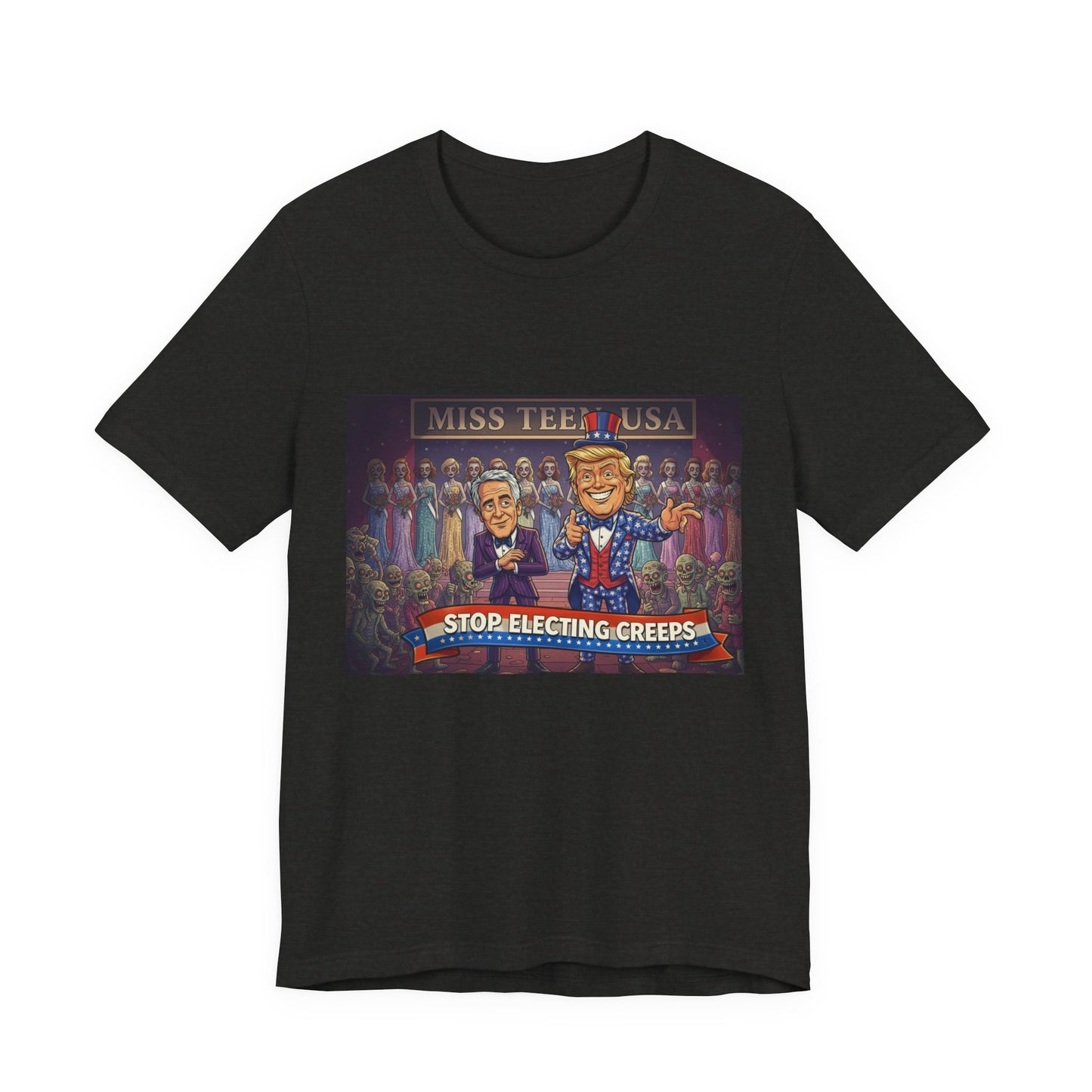 Political Satire Tee – "Stop Electing Creeps" Graphic Shirt