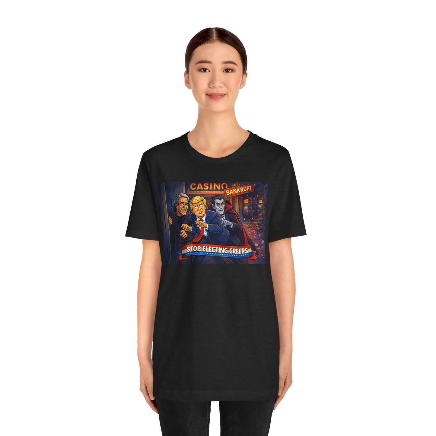 Casino Bankrupt Graphic Tee — "Stop Electing Creeps" Political Satire T‑Shirt