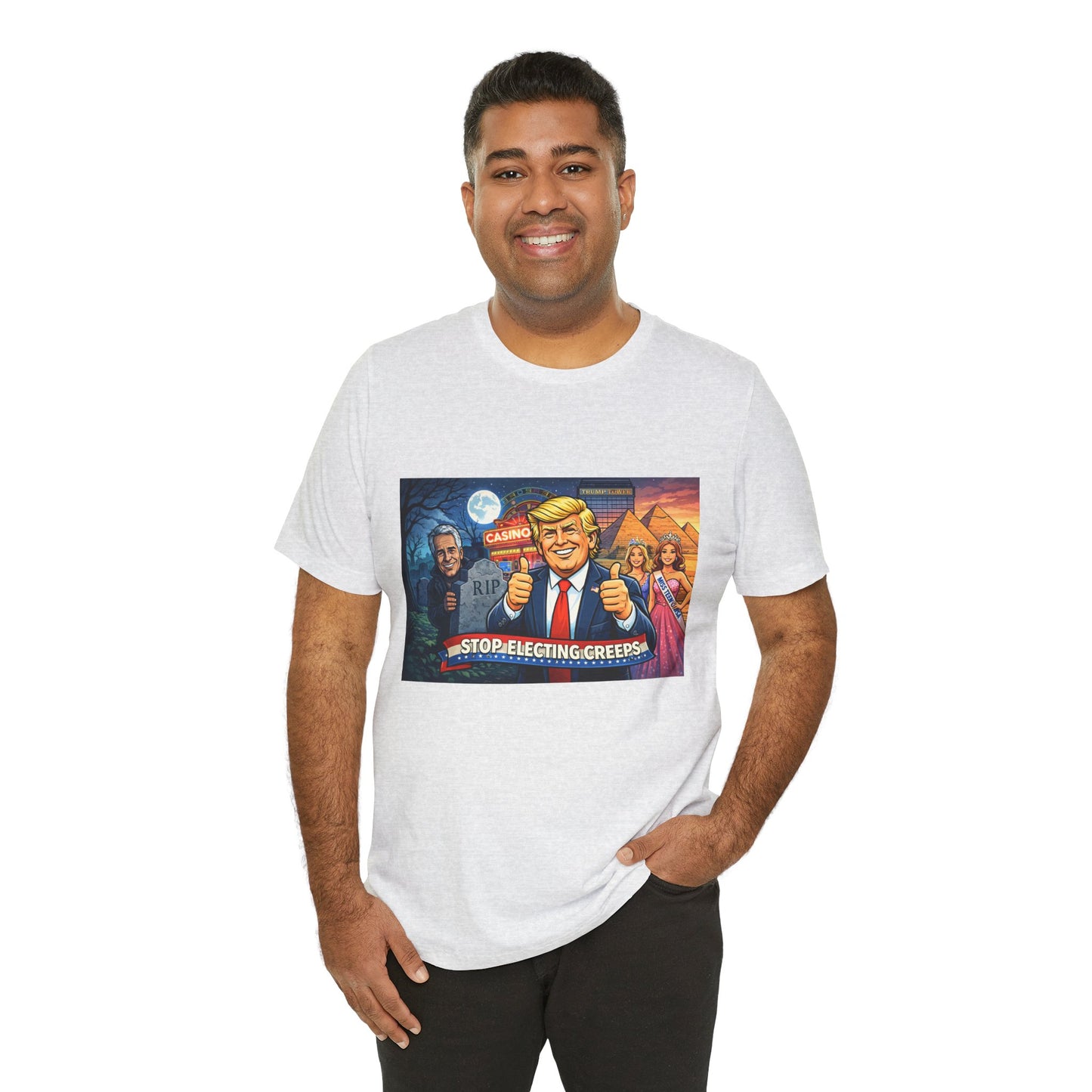 Stop Electing Creeps Tee — Satirical Political Graphic T‑Shirt