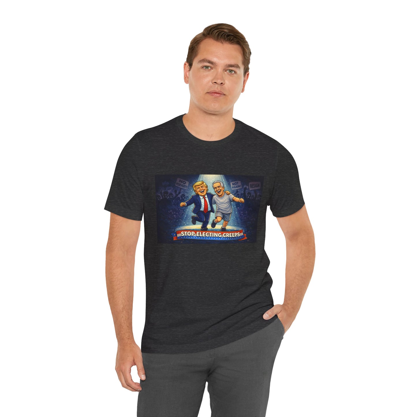 Graphic Tee — “Stop Electing Creeps” Political Protest T‑Shirt