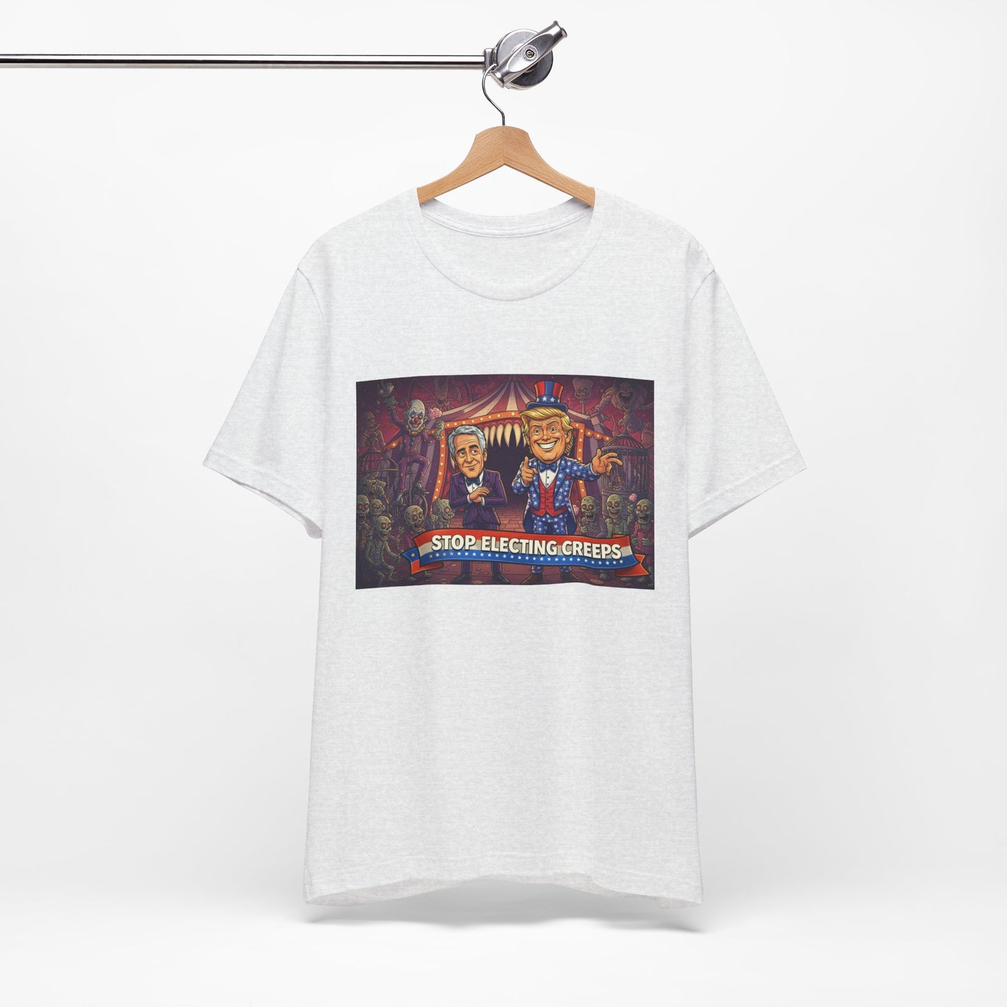Stop Electing Creeps T‑Shirt — Political Satire Tee