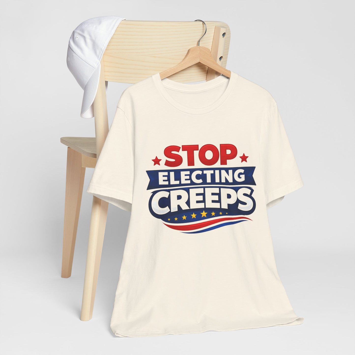 Stop Electing Creeps T‑Shirt — Political Protest Tee