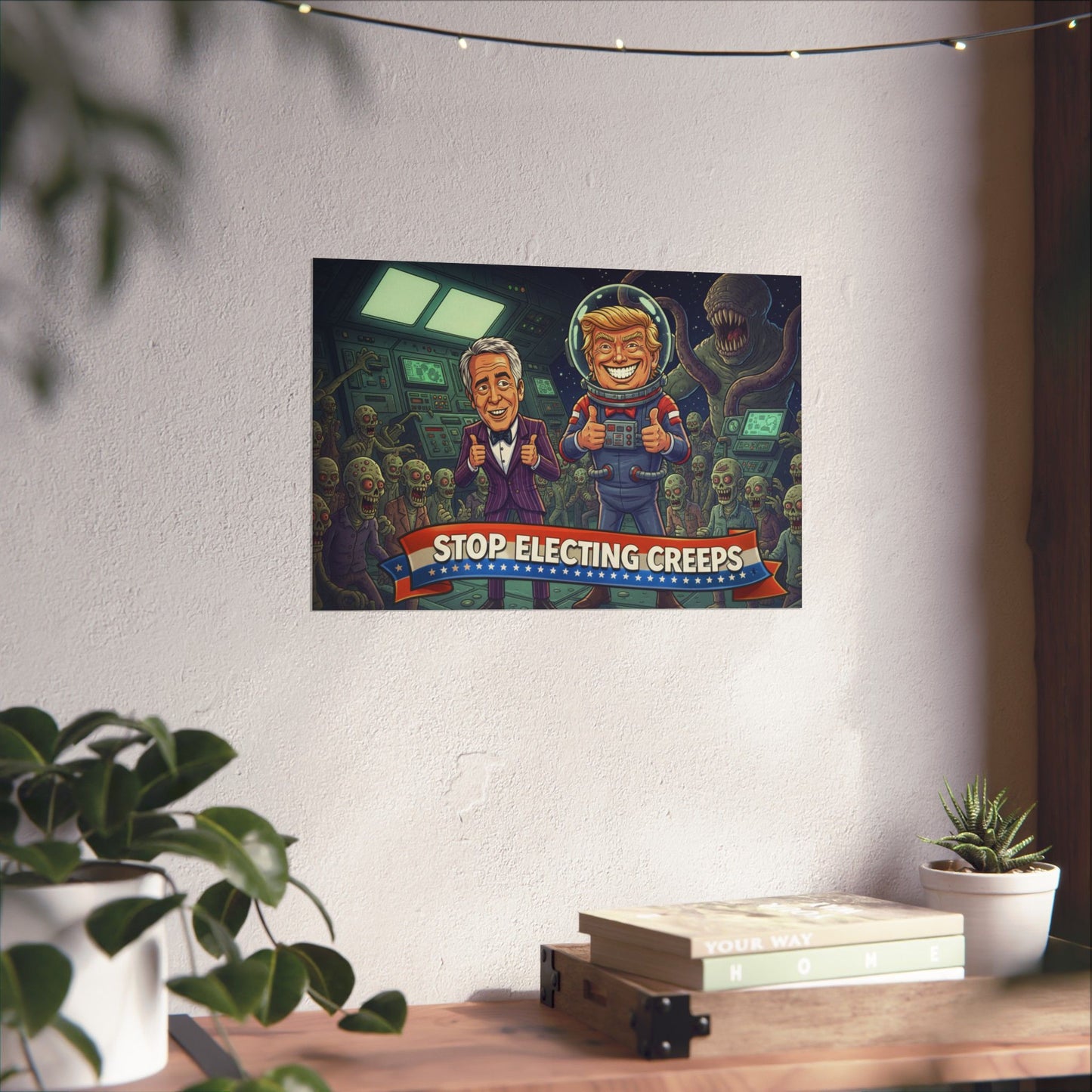 Political Satire Poster — "Stop Electing Creeps" Matte Horizontal Print