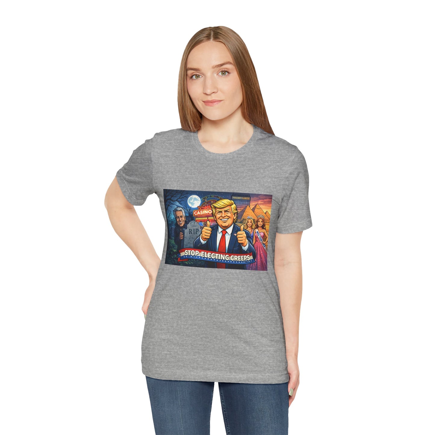 Stop Electing Creeps Tee — Satirical Political Graphic T‑Shirt