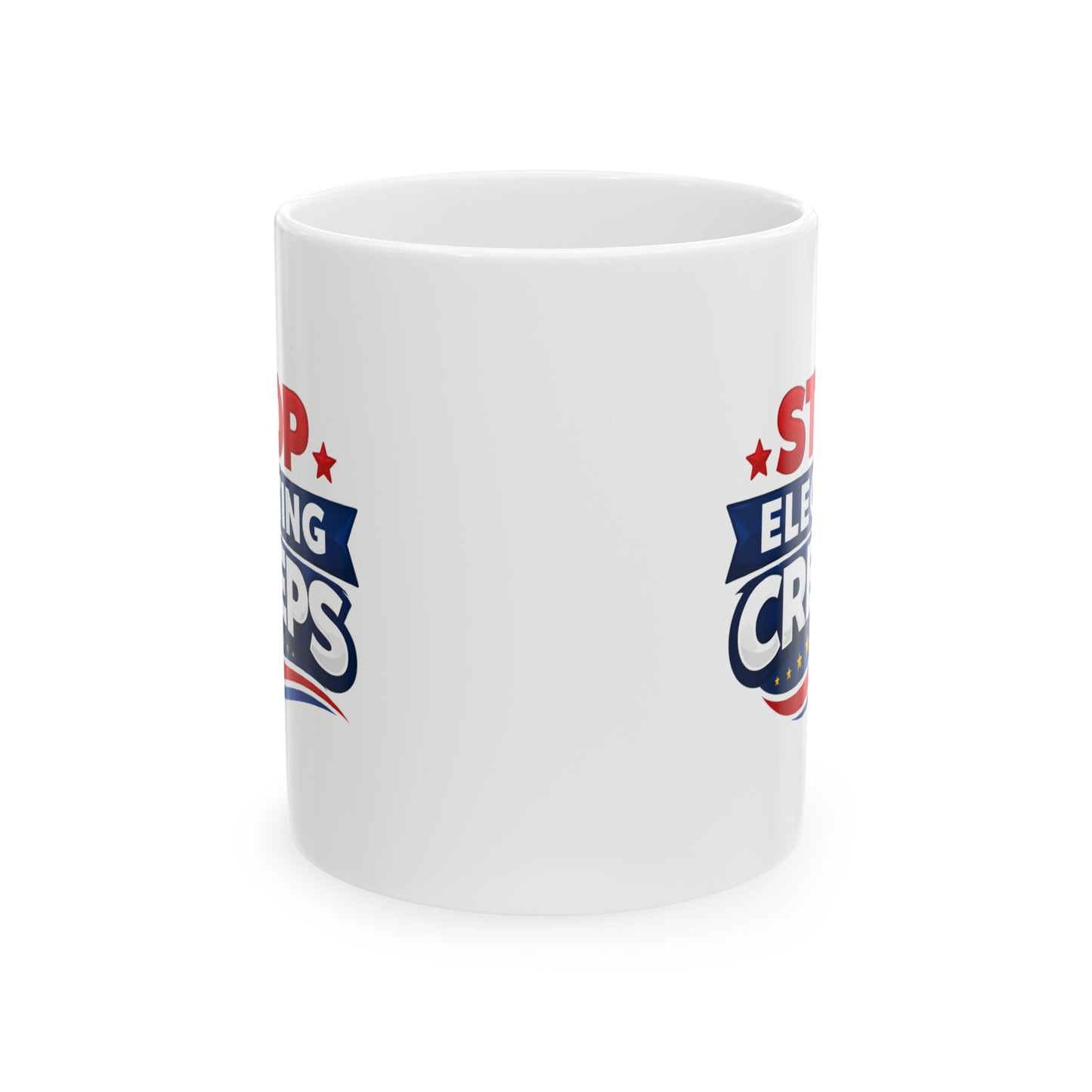 Mug - Stop Electing CREEPS Political Protest Coffee Mug (11oz/15oz)