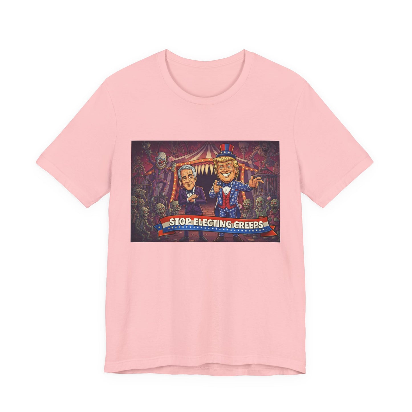 Stop Electing Creeps T‑Shirt — Political Satire Tee