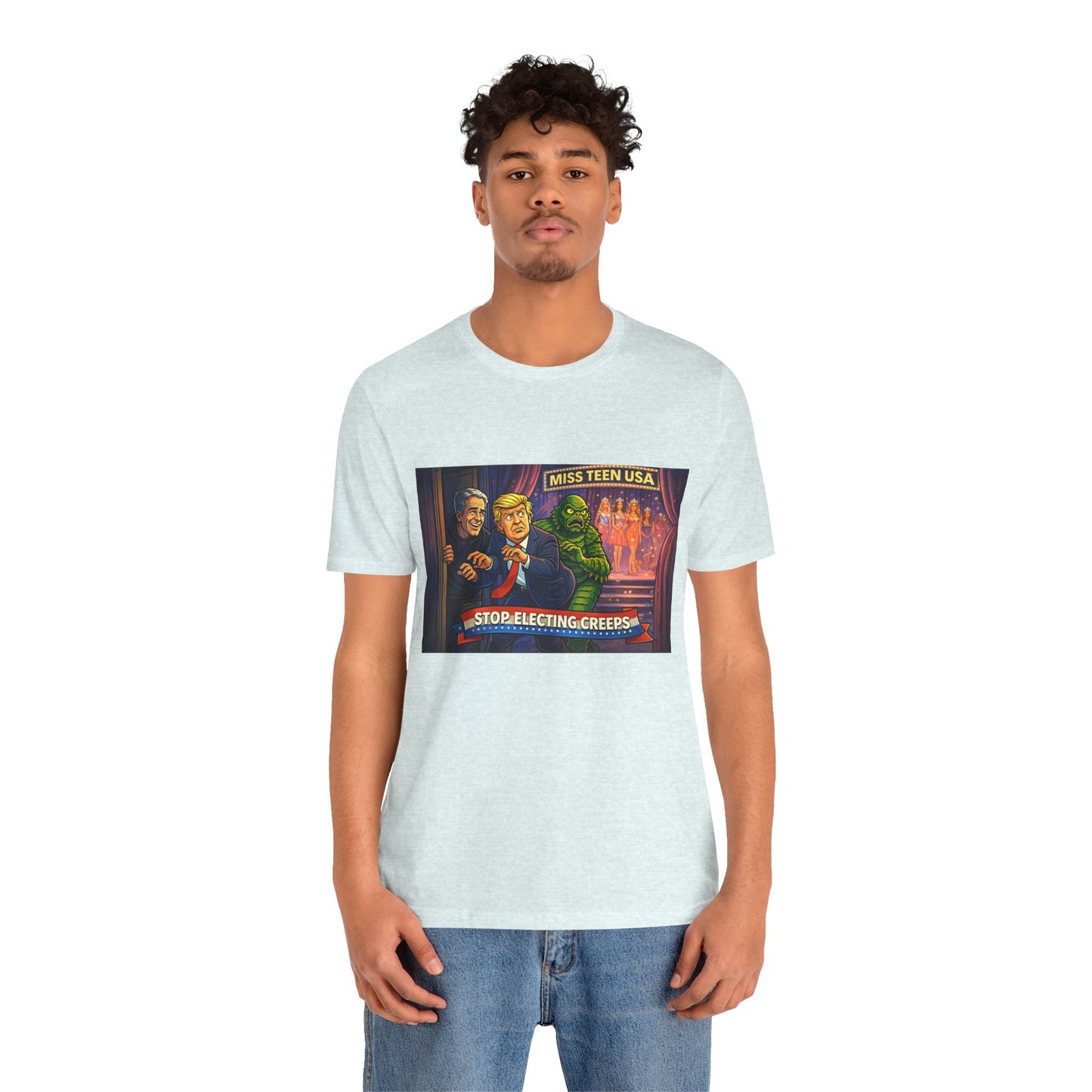 Stop Electing Creeps Tee — Political Satire Graphic Shirt