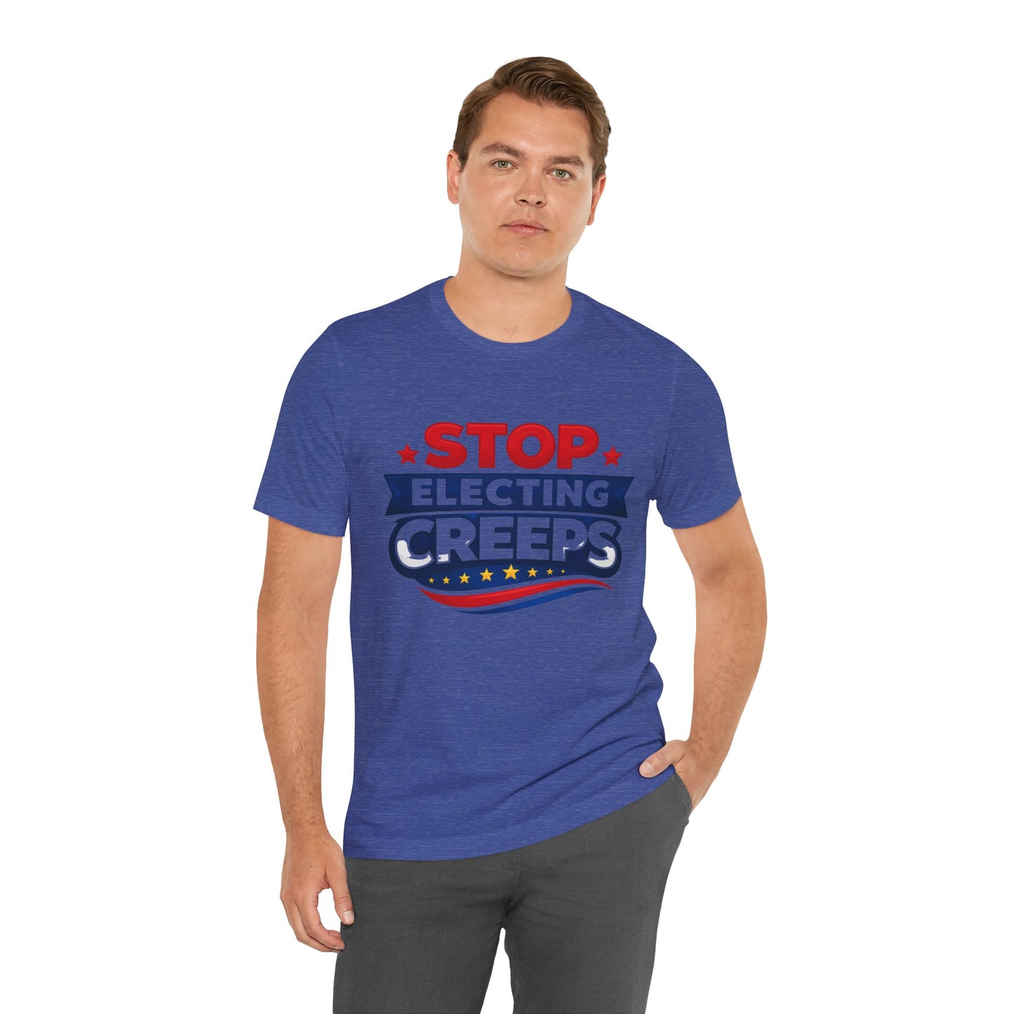 Stop Electing Creeps T‑Shirt — Political Protest Tee