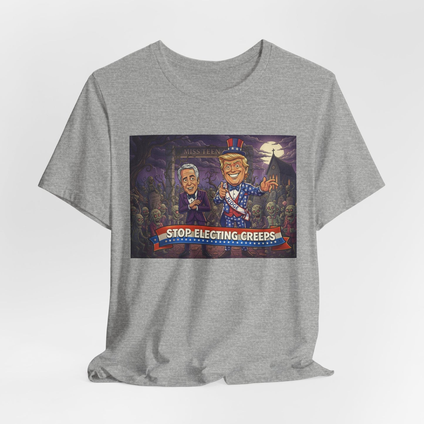 Stop Electing Creeps Political T‑Shirt — Satirical Anti‑Corruption Tee