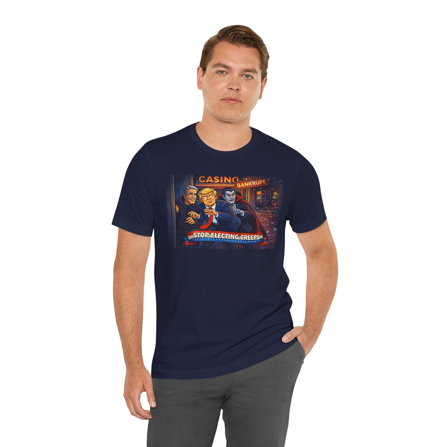 Casino Bankrupt Graphic Tee — "Stop Electing Creeps" Political Satire T‑Shirt