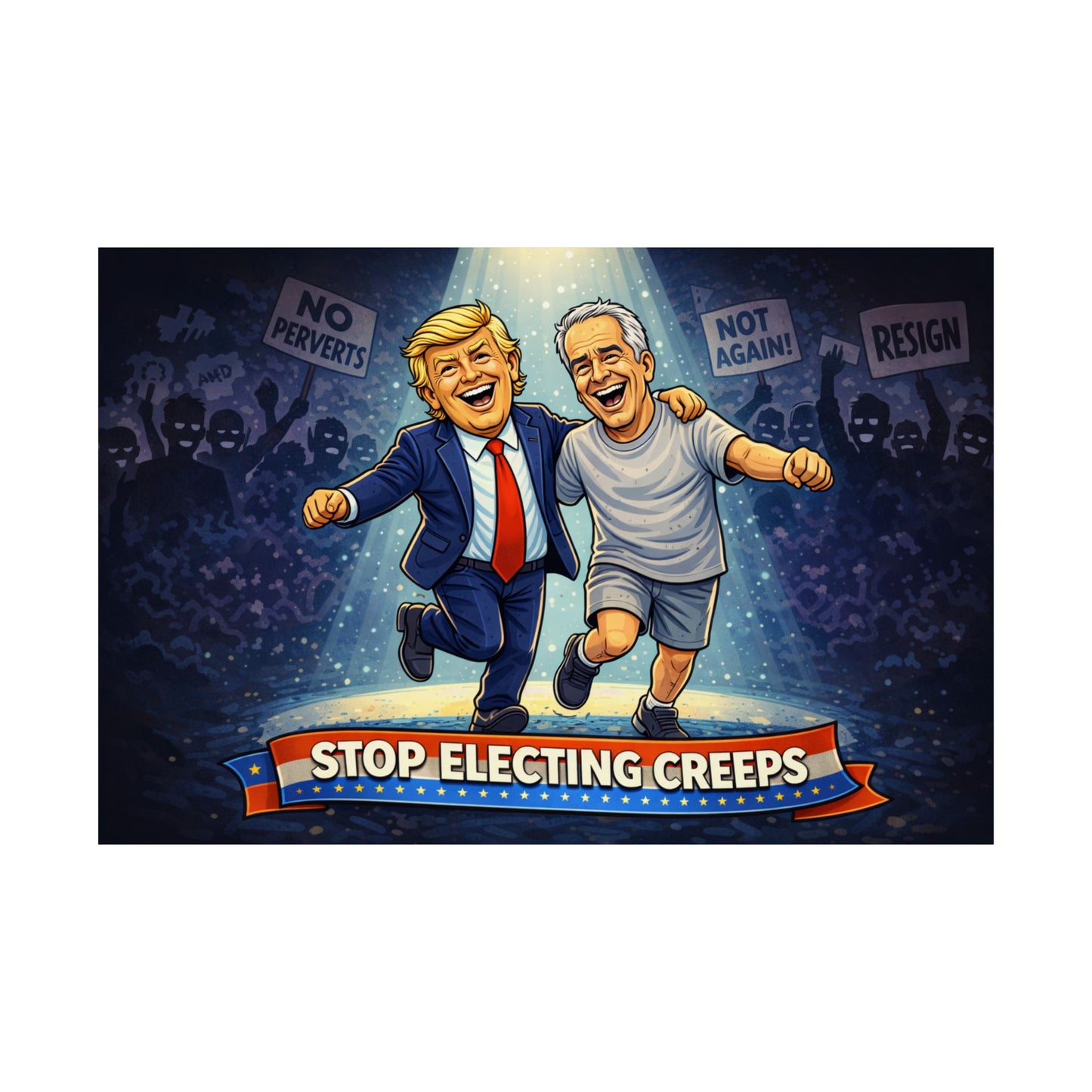 Protest Poster — "Stop Electing Creeps" Matte Horizontal Print
