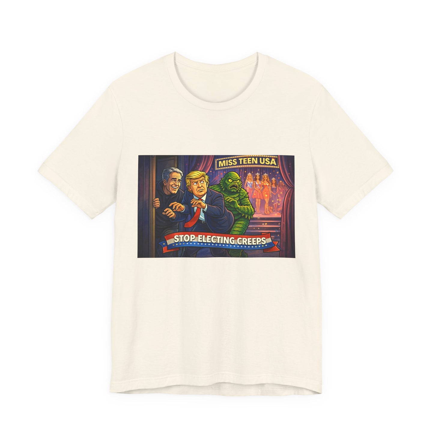 Stop Electing Creeps Tee — Political Satire Graphic Shirt