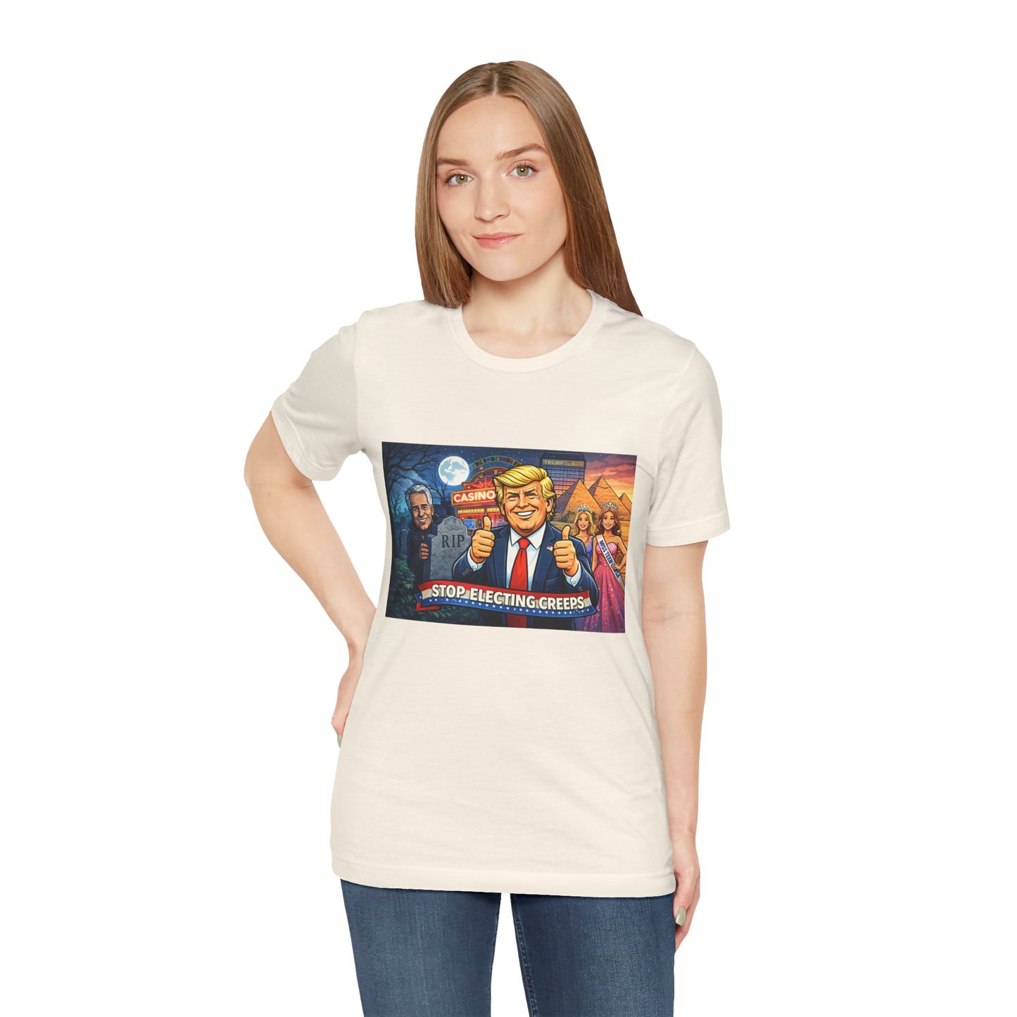 Stop Electing Creeps Tee — Satirical Political Graphic T‑Shirt