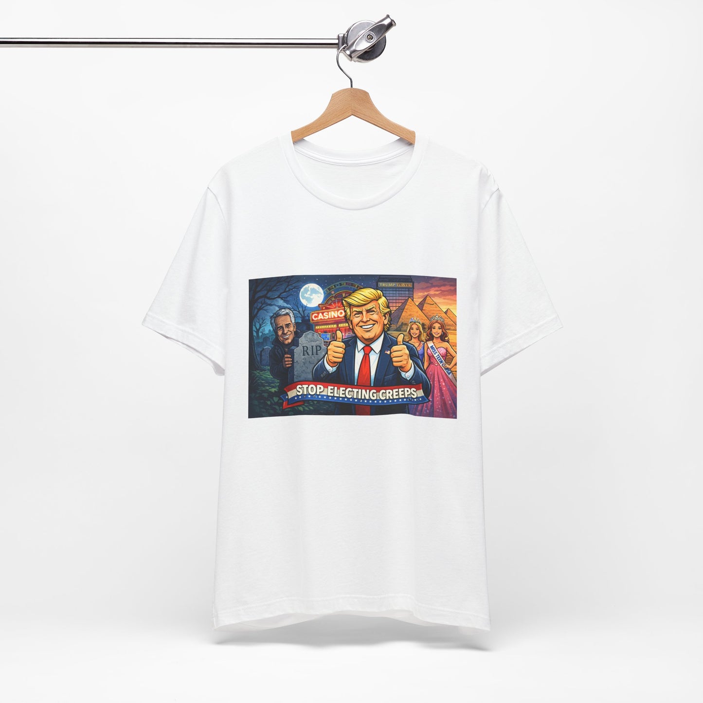 Stop Electing Creeps Tee — Satirical Political Graphic T‑Shirt