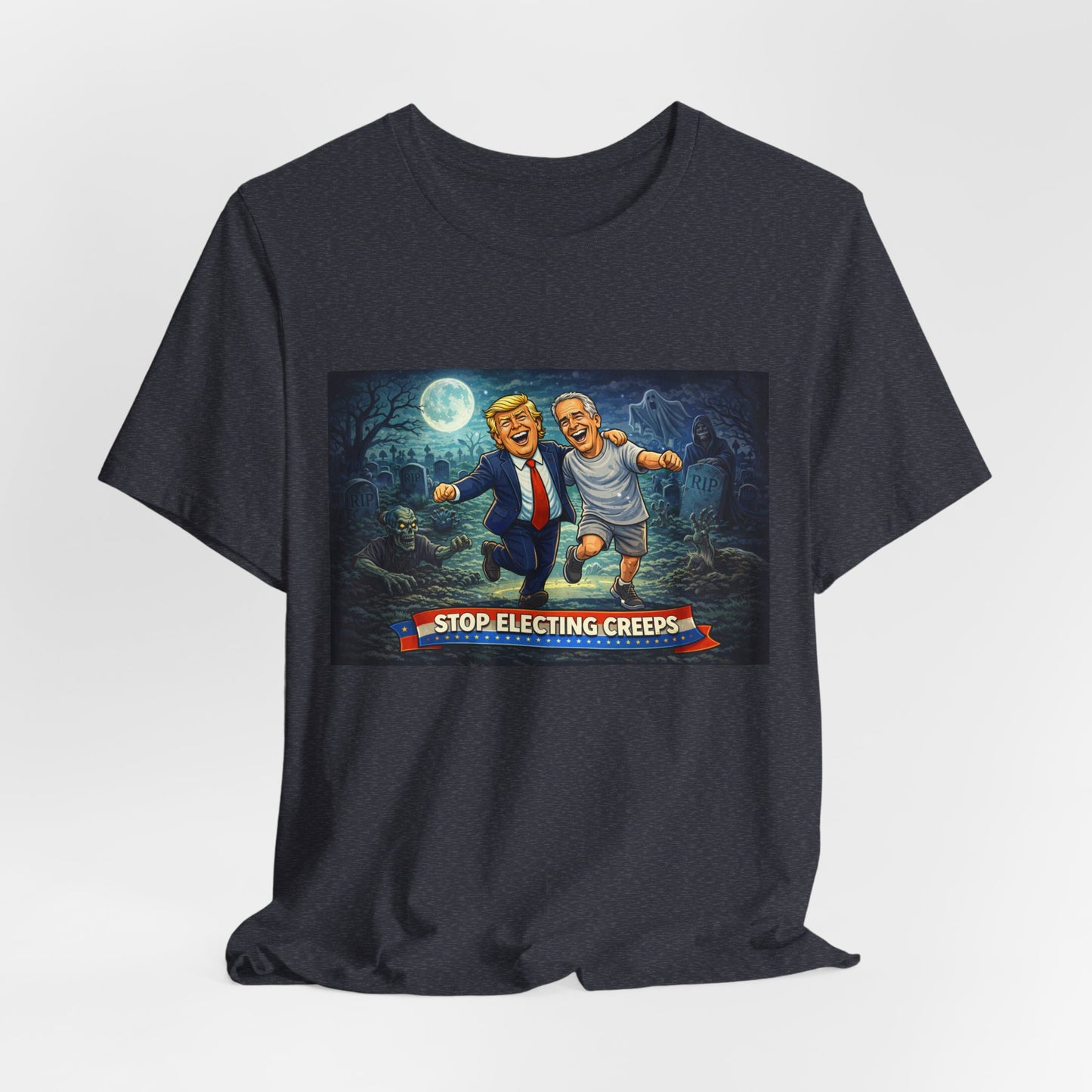 T‑Shirt — "Stop Electing Creeps" Political Satire Tee
