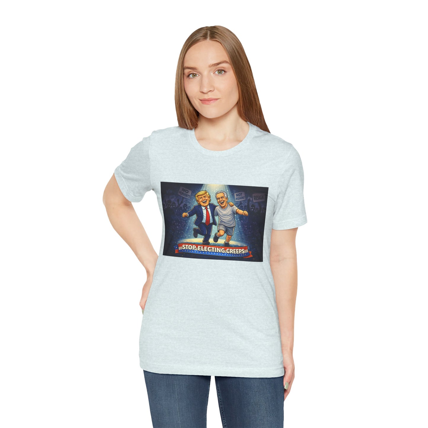 Graphic Tee — “Stop Electing Creeps” Political Protest T‑Shirt