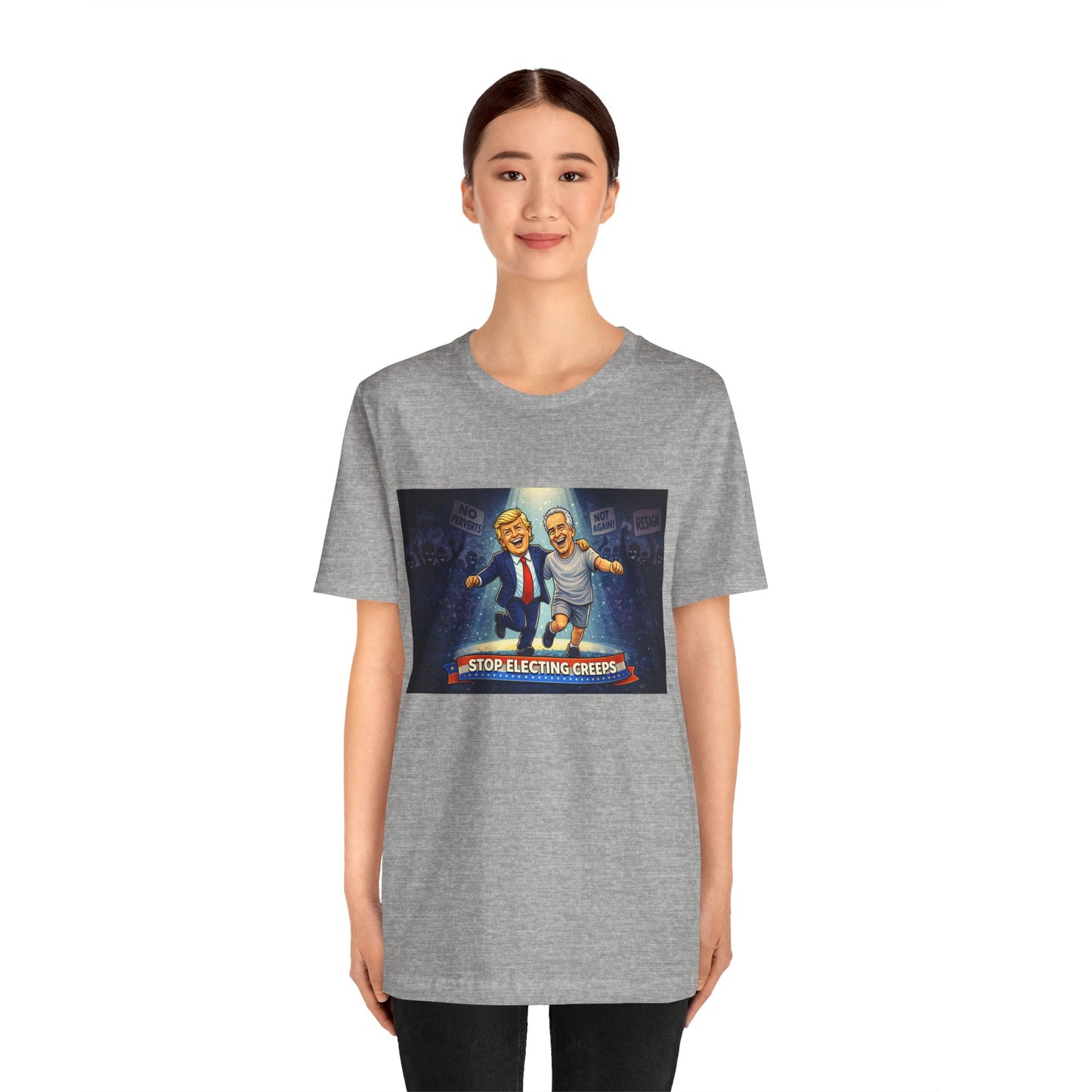 Graphic Tee — “Stop Electing Creeps” Political Protest T‑Shirt