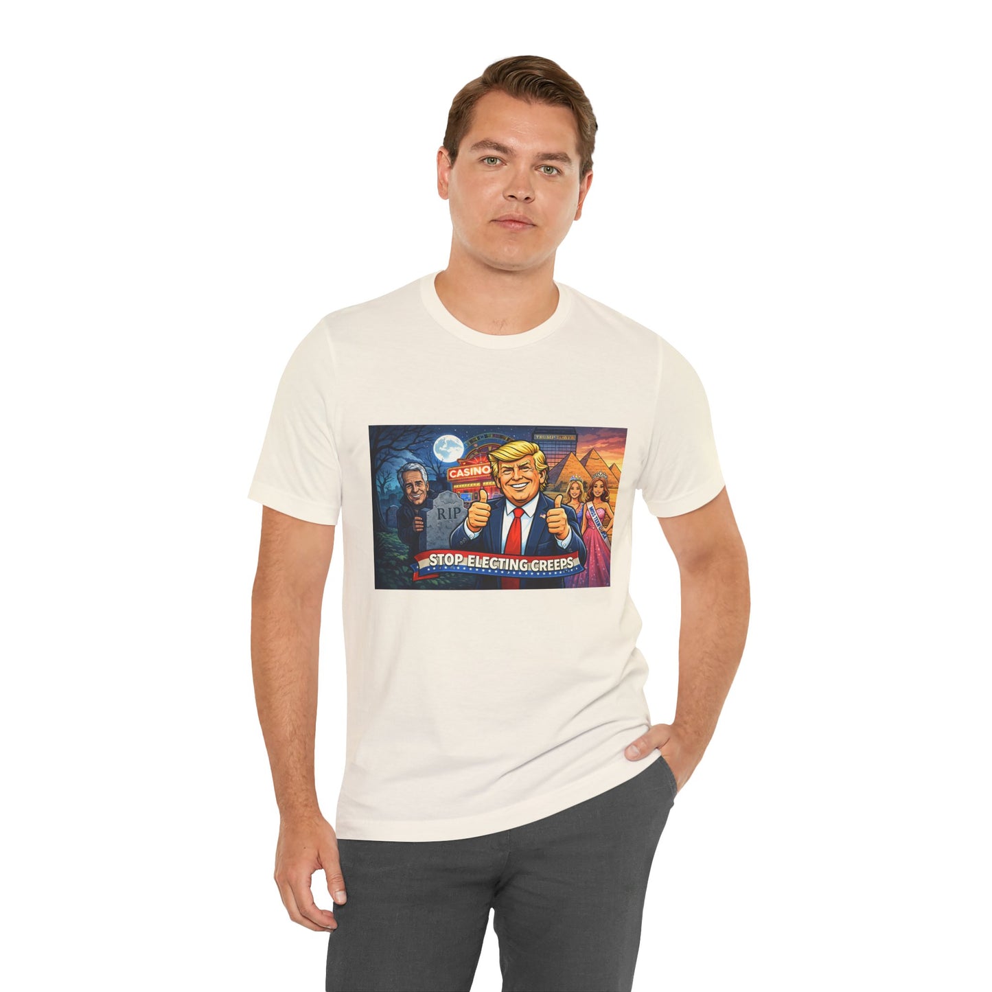 Stop Electing Creeps Tee — Satirical Political Graphic T‑Shirt